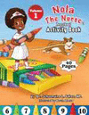NOLA THE NURSE� PRESCHOOL ACTIVITY BOOK VOL. 1