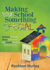 MAKING YOUR SCHOOL SOMETHING SPECIAL