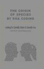 THE ORIGIN OF SPECIES BY DNA CODING