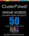 CLUSTERF*CKED!