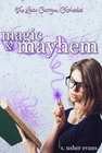 MAGIC AND MAYHEM