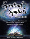 THE SPIRITUAL SYMBOLS WORKBOOK