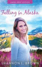 FALLING FOR ALASKA (LARGE PRINT)