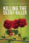 KILLING THE SILENT KILLER