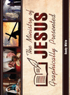 THE MINISTRY OF JESUS GRAPHICALLY PRESENTED