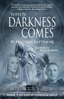 WHEN DARKNESS COMES