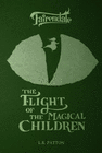 THE FLIGHT OF THE MAGICAL CHILDREN