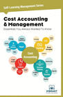 COST ACCOUNTING & MANAGEMENT ESSENTIALS YOU ALWAYS WANTED TO KNOW