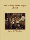 THE HISTORY OF THE NEGRO CHURCH