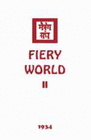 FIERY WORLD II