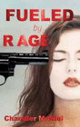 FUELED BY RAGE