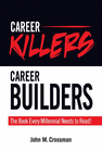 CAREER KILLERS/CAREER BUILDERS