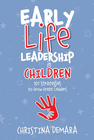 EARLY LIFE LEADERSHIP IN CHILDREN