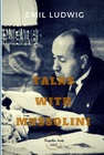 TALKS WITH MUSSOLINI