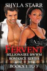 FERVENT BILLIONAIRE BWWM ROMANCE SERIES - BOOKS 1 TO 3