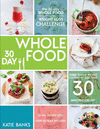 THE 30 DAY WHOLE FOOD WEIGHT LOSS CHALLENGE