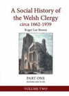 A SOCIAL HISTORY OF THE WELSH CLERGY CIRCA 1662-1939