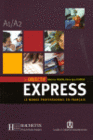 OBJECTIF EXPRESS 1. LE MONDE PROFESSIONNEL EN FRAN�AIS