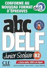 ABC DELF JUNIOR SCOLAIRE - NIVEAU B2 - LIVRE + DVD + CONFORME AU NOUVEAU FORMAT D'PREUVES
