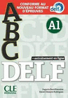 ABC DELF A1 LIVRE + CD + ENTRAINEMENT EN LIGNE - CONFORME AU NOUVEAU FORMAT D'PREUVES
