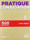 PRATIQUE CONJUGAISON - NIVEAU B1/B2 - LIVRE + CORRIGES