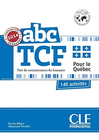 ABC TCF POUR LE QUBEC - CONFORME EPREUVES 2014 - LIVRE + CD AUDIO