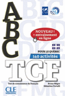 ABC TCF POUR LE QUBEC - TOUS NIVEAUX - LIVRE + CD + ENTRAINEMENT EN LIGNE