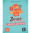 Z�NITH 2 CAHIER D'EXERCICES NIVEAU A2