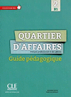 QUARTIER D'AFFAIRES 2 - B1 - GUIDE PDAGOGIQUE