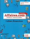 AFFAIRES.COM NIVEAU AVANCE B2-C1 3 EDITION - CAHIER D'EXERCICES