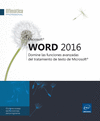 WORD 2016 - DOMINE LAS FUNCIONES AVANZADAS DEL TRATAMIENTO DE TEXTO DE MICROSOFT