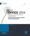MICROSOFT� OFFICE 2016: WORD, EXCEL, POWERPOINT, OUTLOOK Y ONENOTE 2016 - DOMINE LAS FUNCIONES AVANZADAS DE LA SUITE MICROSOFT�