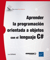 APRENDER LA PROGRAMACIN ORIENTADA A OBJETOS CON EL LENGUAJE C#