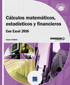 CALCULOS MATEMETICOS ESTADISTICOS Y FINANCIEROS CON EXCEL 2016