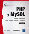 PHP Y MYSQL - DOMINE EL DESARROLLO DE UN SITIO WEB DINÁMICO E INTERACTIVO (3ª EDICIÓN)