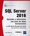 RECURSOS INFORMÁTICOS SQL SERVER 2016 APRENDER A ADMINISTRAR UNA BASE