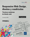 RESPONSIVE WEB DESIGN, DISEOS Y CUADRCULAS - TCNICAS MODERNAS DE DISEO WEB (2 EDICIN)