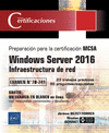 CERTIFICACIONES WINDOWS SERVER 2016 - INFRAESTRUCTURA DE RED - 70-741