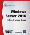 WINDOWS SERVER 2016 - INFRAESTRUCTURA DE RED