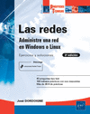 PRÁCTICAS TÉCNICAS LAS REDES - ADMINISTRE UNA RED BAJO WINDOWS (3ª ED)