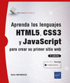 APRENDA LOS LENGUAJES HTML5, CSS3 Y JAVASCRIPT PARA CREAR SU PRIMER SITIO WEB (2