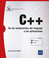 C++ - DE LOS FUNDAMENTOS DEL LENGUAJE A LAS APLICACIONES