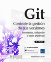 GIT. CONTROLE LA GESTIN DE SUS VERSIONE (CONCEPTOS, UTILIZACIN Y CASOS PRCTIC