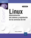 LINUX - ADMINISTRACI�N DEL SISTEMA Y EXPLOTACI�N DE LOS SERVICIOS DE RED (4� EDICI�N)