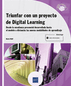 TRIUNFAR CON UN PROYECTO DE DIGITAL LEARNING - DESDE LA ENSEANZA PRESENCIAL DESARROLLADA HASTA EL MODELO A DISTANCIA