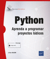 PYTHON APRENDA A PROGRAMAR PROYECTOS LUDICOS