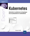 EXPERTIT KUBERNETES - ADMINISTRE LA PLATAFORMA DE DESPLIEGUE DE SUS APLICACIONES EN CONTENEDORES