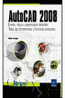 AUTOCAD 2008. B2 DISEO, DIBUJO Y PRESENTACIN DETALLADA. TODAS LAS HERRAMIENTAS Y FUNCIONES