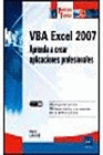 VBA EXCEL 2007. APRENDA A CREAR APLICACIONES PROFESIONALES