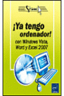 WINDOWS VISTA, WORD Y EXCEL 2007. YA TENGO ORDENADOR!